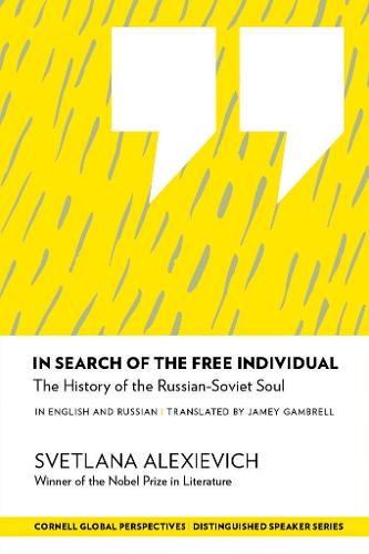 In Search of the Free Individual: The History of the Russian-Soviet Soul (Distinguished Speakers Series)
