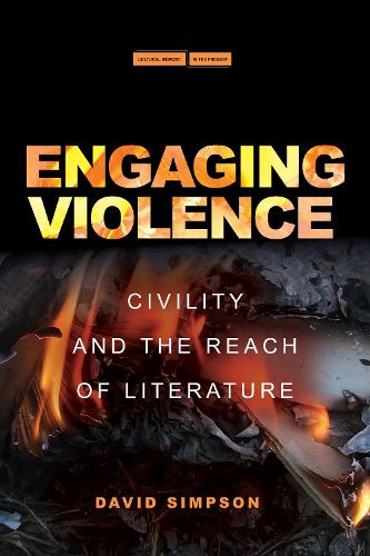 Engaging Violence: Civility and the Reach of Literature (Cultural Memory in the Present)