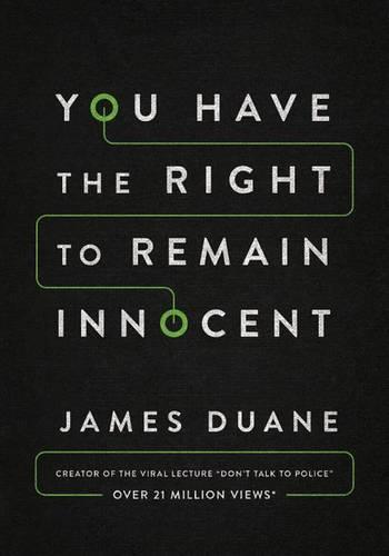 You Have the Right to Remain Innocent