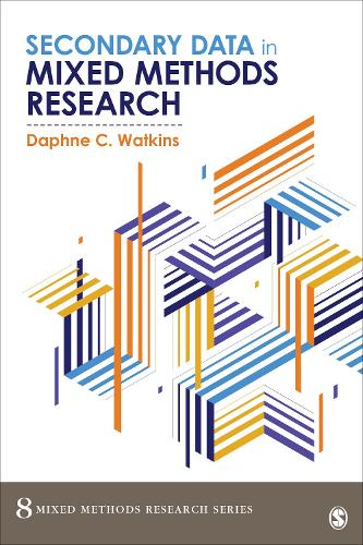 Secondary Data in Mixed Methods Research (Mixed Methods Research Series)