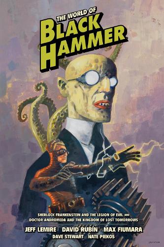 World of Black Hammer Library Edition Volume 1, The (The World of Black Hammer)