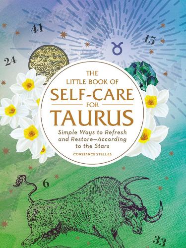 The Little Book of Self-Care for Taurus: Simple Ways to Refresh and Restore?According to the Stars (Astrology Self-Care)