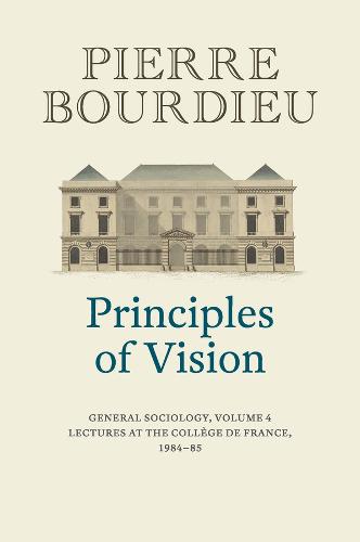Principles of Vision, Volume 4: General Sociology (Principles of Vision, 4)