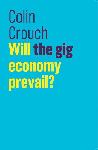 Will the gig economy prevail? (The Future of Capitalism)