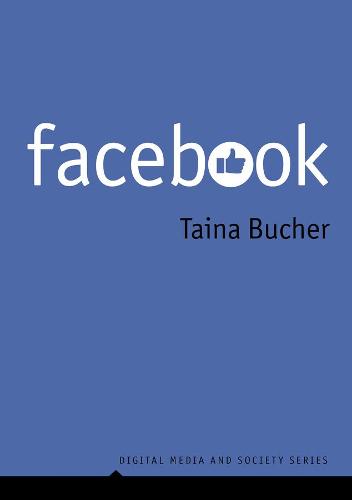 Facebook (Digital Media and Society)