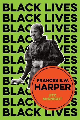 Frances E. W. Harper: A Call to Conscience (Black Lives)
