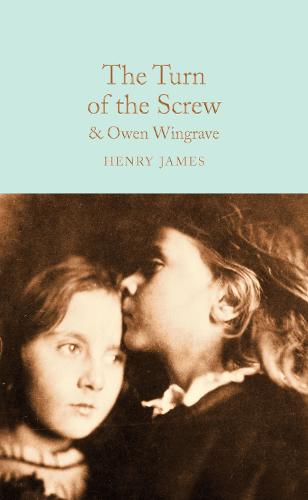 The Turn of the Screw and Owen Wingrave (Macmillan Collector's Library)