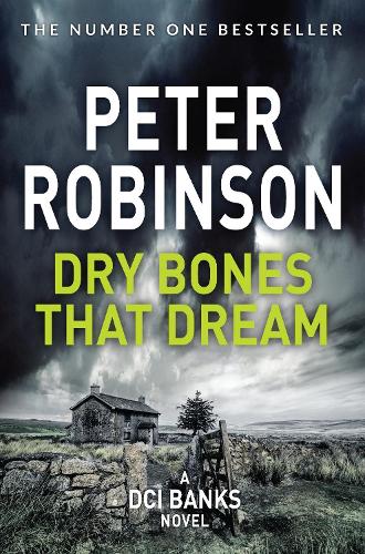 Dry Bones That Dream (The Inspector Banks series)