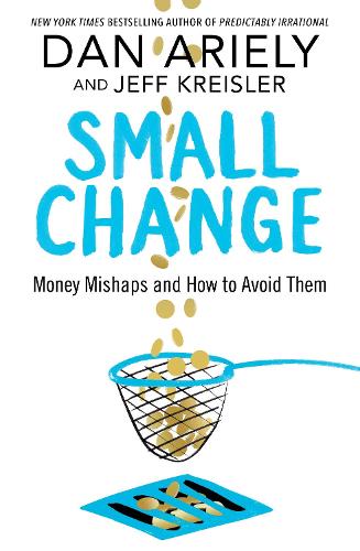 Small Change: Money Mishaps and How to Avoid Them
