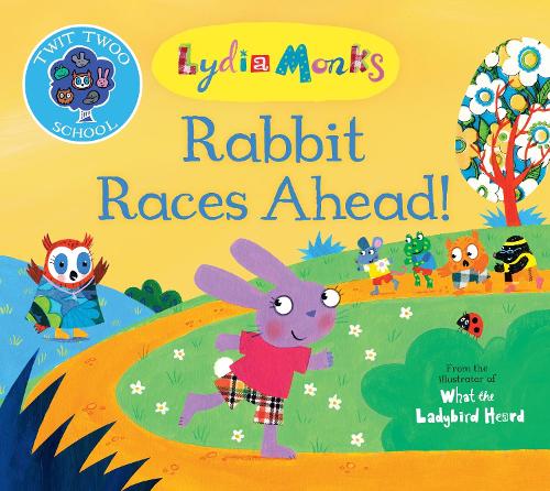 Rabbit Races Ahead! (Twit Twoo School)