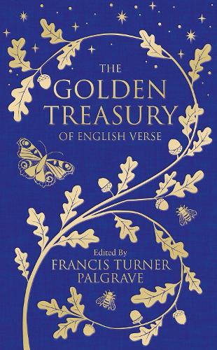 The Golden Treasury: Of English Verse (Macmillan Collector's Library)