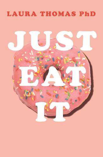 Just Eat It: How Intuitive Eating Can Help You...