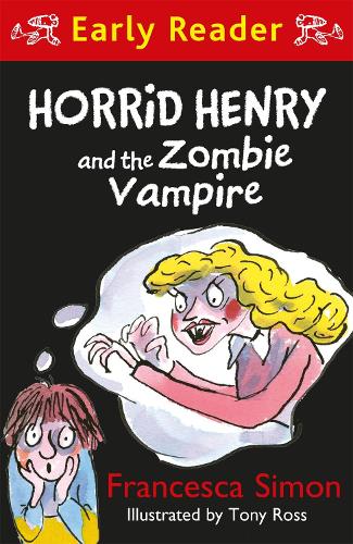 Horrid Henry and the Zombie Vampire (Horrid Henry Early Reader)
