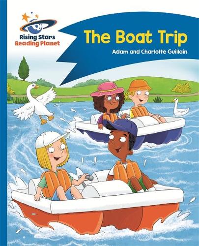 Reading Planet - The Boat Trip - Blue: Comet Street Kids (Rising Stars Reading Planet)