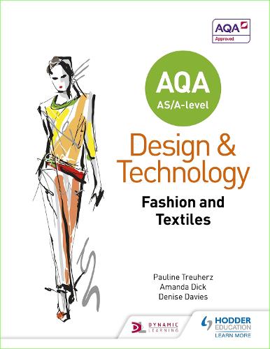 AQA AS/A-Level Design and Technology: Fashion and Textiles