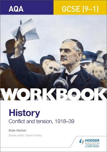 AQA GCSE (9-1) History Workbook: Conflict and Tension, 1918-1939 (Aqa Gcse History Workbook)