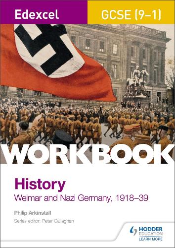 Edexcel GCSE (9-1) History Workbook: Weimar and Nazi Germany, 1918-39 (Edexcel Gcse History Workbook)