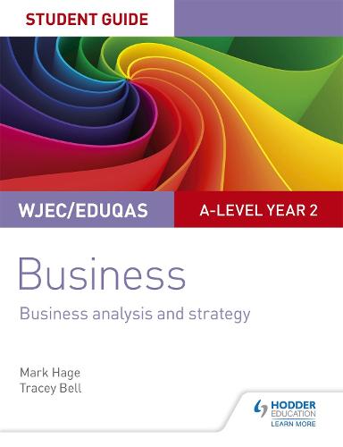 WJEC/Eduqas A-level Year 2 Business Student Guide 3: Business Analysis and Strategy (Wjec/Eduqas a Level Student Gd)