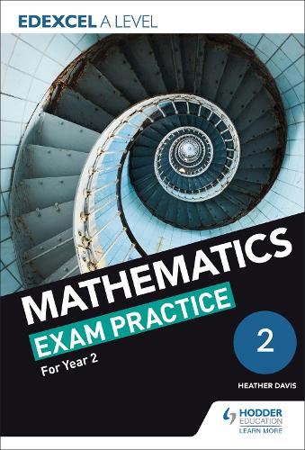 Edexcel A Level (Year 2) Mathematics Exam Practice