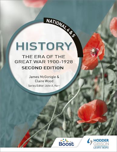National 4 & 5 History: The Era of the Great War 1900-1928: Second Edition