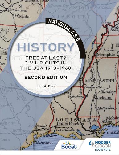 National 4 & 5 History: Free at Last? Civil Rights in the USA 1918-1968: Second Edition