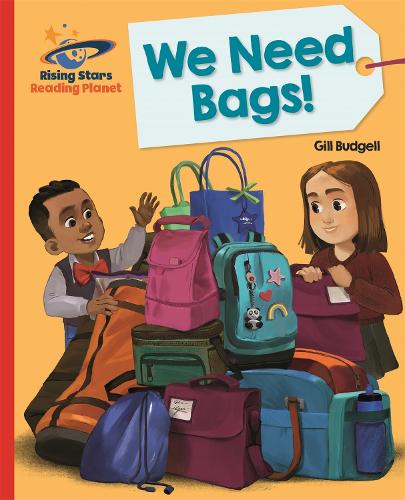 Reading Planet - We Need Bags - Red B: Galaxy (Rising Stars Reading Planet)