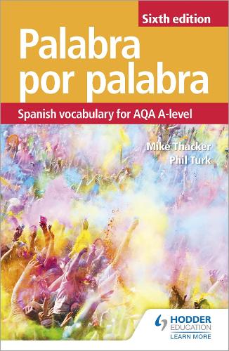 Palabra por Palabra Sixth Edition: Spanish Vocabulary for AQA A-level