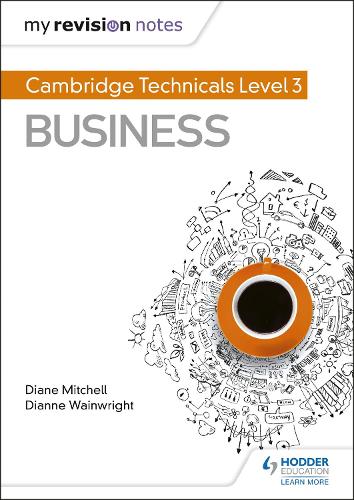 My Revision Notes: Cambridge Technicals Level 3 Business