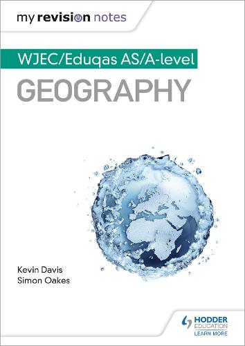 My Revision Notes: WJEC/Eduqas AS/A-level Geography (MRN)