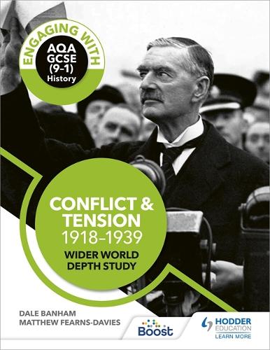 Engaging with AQA GCSE (9�1) History: Conflict and tension, 1918�1939 Wider world depth study