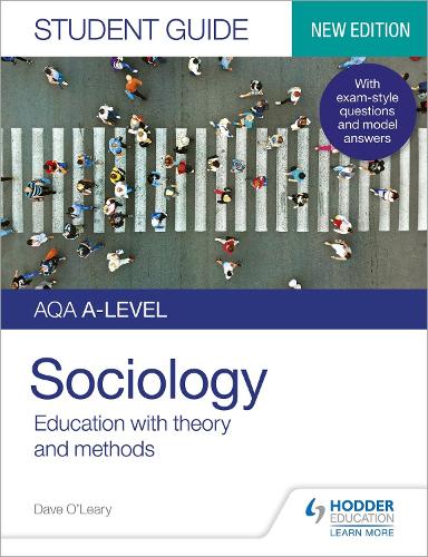 AQA A-level Sociology Student Guide 1: Education with theory and methods (Aqa a Level Student Guide 1)