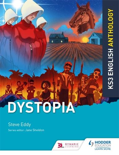 Key Stage 3 English Anthology: Dystopia (Ks3 English Anthology)