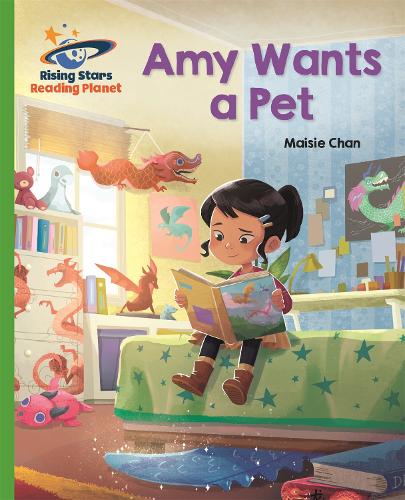 Reading Planet - Amy Wants a Pet - Green: Galaxy (Rising Stars Reading Planet)
