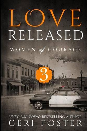 Love Released - Book Three (Women Of Courage)