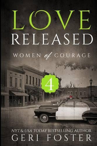 Love Released - Book Four (Women Of Courage)