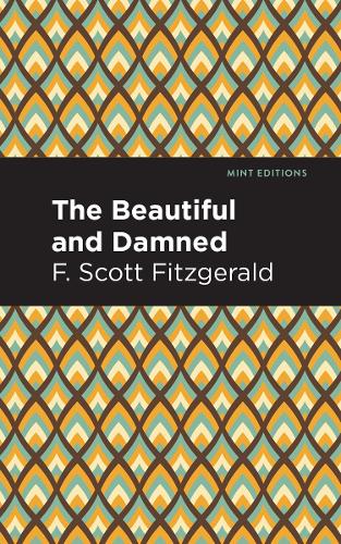 The Beautiful and Damned (Mint Editions (Literary Fiction))