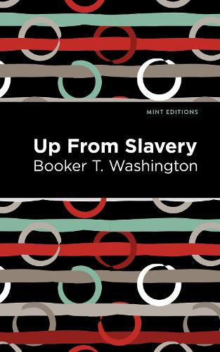 Up From Slavery (Mint Editions (Black Narratives))