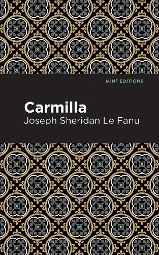 Carmilla (Mint Editions?Horrific, Paranormal, Supernatural and Gothic Tales)