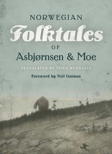 The Complete and Original Norwegian Folktales of Asbj�rnsen and Moe
