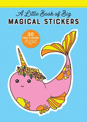 Little Book of Big Stickers: 20 Huge Magical Stickers, A (Pipsticks+workman)