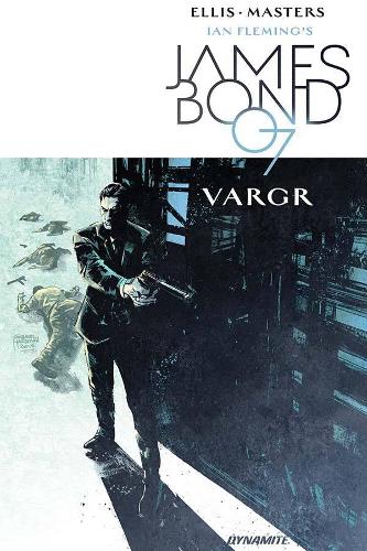 James Bond Volume 1: VARGR (Ian Fleming's James Bond 007 in Vargr)
