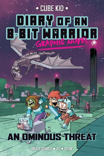 Diary of an 8-Bit Warrior Graphic Novel: An Ominous Threat (Volume 2) (8-Bit Warrior Graphic Novels)