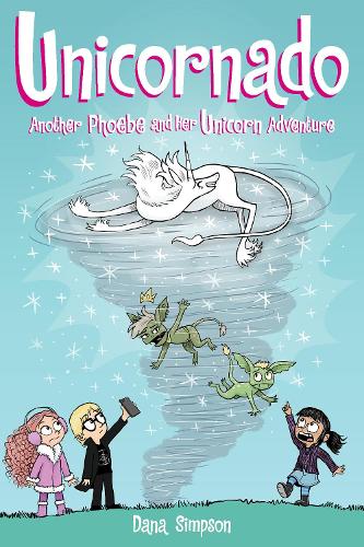 Unicornado: Another Phoebe and Her Unicorn Adventure (Volume 16)