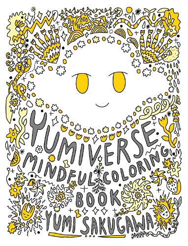 The Yumiverse Mindful Coloring Book