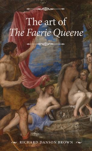 The art of The Faerie Queene: . (The Manchester Spenser)