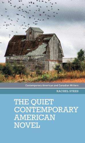 The quiet contemporary American novel (Contemporary American and Canadian Writers)