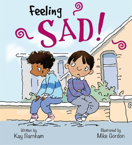 Feeling Sad (Feelings and Emotions)