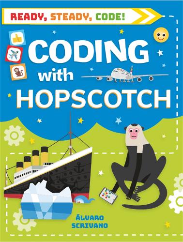 Coding with Hopscotch (Ready, Steady, Code!)