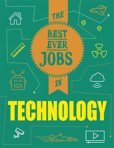 Technology (The Best Ever Jobs In)