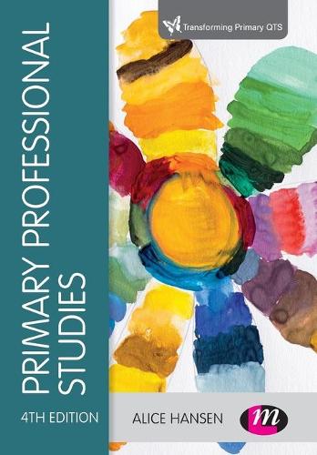 Primary Professional Studies (Transforming Primary QTS Series)